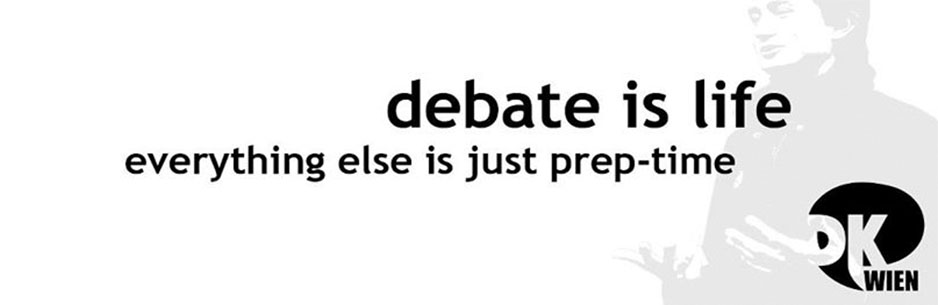 Debate is life